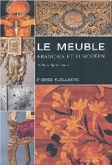 LE MEUBLE FRANÇAIS ET EUROPÉEN DU MOYEN AGE À NOS JOURS