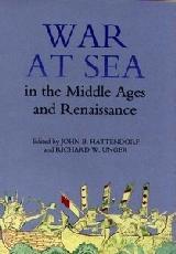 WAR AT SEA IN THE MIDDLE AGES AND THE RENAISSANCE