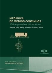 MECÁNICA DE MEDIOS CONTIUOS: 100 SUPUESTOS DE EXAMEN,