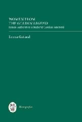 WOMEN FROM THE GOLDEN LEGEND "FEMALE AUTHORITY IN A MEDIEVAL CASTILIAN SANCTORAL"