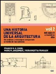 UNA HISTORIA UNIVERSAL DE LA ARQUITECTURA. UN ANÁLISIS CRONOLÓGICO COMPARADO A TRAVÉS DE LAS CULTURAS Vol.2 "DEL SIGLO XV A NUESTROS DÍAS"