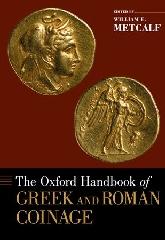 THE OXFORD HANDBOOK OF GREEK AND ROMAN COINAGE