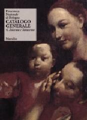 PINACOTECA NAZIONALE DI BOLOGNA. CATALOGO GENERALE. Vol.4 "SEICENTO E SETTECENTO."