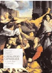 PINACOTECA NAZIONALE DI BOLOGNA. CATALOGO GENERALE Vol.3 "GUIDO RENI E IL SEICENTO"