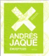 EXCEPTO 25 ANDRES JAQUE