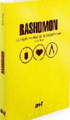 RASHOMON "LA TRIPLE VERDAD DE LA ARQUITECTURA"