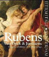 RUBENS, VAN DYCK & JORDAENS "FLEMISH PAINTERS FROM THE HERMITAGE"