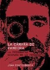 LA CAMARA DE PANDORA "LA FOTOGRAFÍA DESPUÉS DE LA FOTOGRAFÍA"
