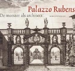 PALAZZO RUBENS "THE MASTER AS ARCHITECT"