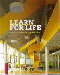 LEARN FOR LIFE "NEW ARCHITECTURE FOR NEW LEARNING"