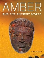 AMBER AND THE ANCIENT WORLD