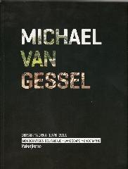 MICHAEL VAN GESSEL OBRAS/WORKS 1976-2011