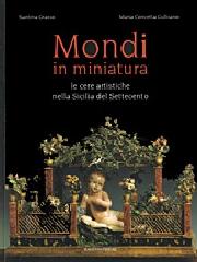 MONDI IN MINIATURA. LE CERE ARTISTICHE NELLA SICILIA DEL SETTECENTO.