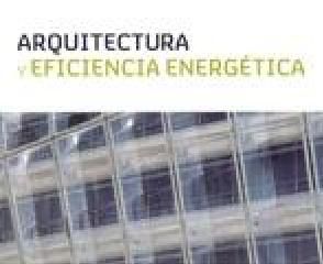 ARQUITECTURA Y EFICIENCIA ENERGETICA