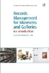 RECORDS MANAGEMENT FOR MUSEUMS AND GALLERIES "AN INTRODUCTION"