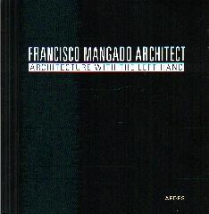 FRANCISCO MANGADO ARCHITECT ARCHITECTURE WITH THE LEFT HAND