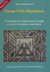 FORMA URBIS HISPALENSIS "El urbanismo de la ciudad romana de Hispalis a través de los"