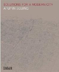SOLUTIONS FOR A MODERN CITY: ARUP IN BEIJING