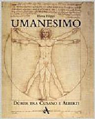 UMANESIMO. DÜRER TRA CUSANO E ALBERTI.