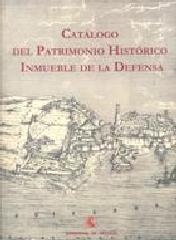 CATÁLOGO DEL PATRIMONIO HISTÓRICO DE INMUEBLE DE LA DEFENSA
