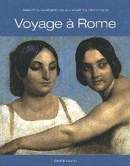 VOYAGE À ROME "LES ARTISTES, LA PROVENCE ET L'ACADÉMIE DE FRANCE."