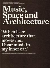 MUSIC, SPACE AND ARCHITECTURE