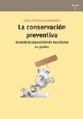 LA CONSERVACIÓN PREVENTIVA DURANTE LA EXPOSICIÓN DE ESCULTURAS EN PIEDRA