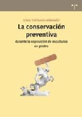 LA CONSERVACIÓN PREVENTIVA DURANTE LA EXPOSICIÓN DE ESCULTURAS EN PIEDRA