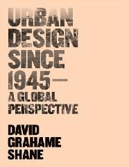 URBAN DESIGN SINCE 1945 "A GLOBAL PERSPECTIVE"