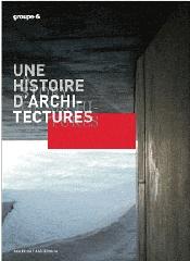 A HISTORY OF ARCHITECTURES - UNE HISTOIRE D'ARCHITECTURES - MONOGRAPHIE GROUPE 6