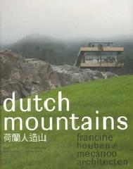 FRANCINE HOUBEN/MECANOO ARCHITECTEN - DUTCH MOUNTAINS