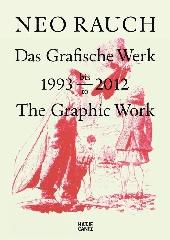 NEO RAUCH "THE GRAPHIC WORK 1993-2012"