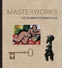 MASTERWORKS "THE BARNES FOUNDATION"