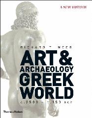 ART AND ARCHAEOLOGY OF THE GREEK WORLD "A NEW HISTORY"