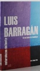 LUIS BARRAGÁN. EN SU CASA DE TACUBAYA. NATURALEZAS DEL LÍMITE
