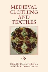 MEDIEVAL CLOTHING AND TEXTILES Vol.8