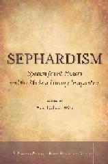 SEPHARDISM "SPANISH JEWISH HISTORY AND THE MODERN LITERARY IMAGINATION"