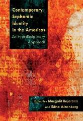 CONTEMPORARY SEPHARDIC IDENTITY IN THE AMERICAS "AN INTERDISCIPLINARY APPROACH"