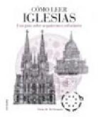 CÓMO LEER IGLESIAS "UN CURSO INTENSIVO SOBRE ARQUITECTURA ECLESIÁSTICA"