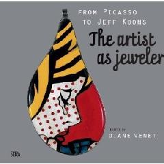 FROM PICASSO TO JEFF KOONS "THE ARTIST AS JEWELER"