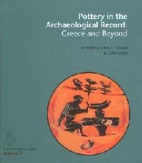 POTTERY IN THE ARCHAEOLOGICAL RECORD : GREECE AND BEYOND. "ACTS ON THE INTERNATIONAL COLLOQUIUM HELD AT THE DANISH AND CANA"