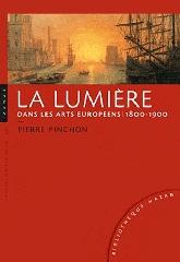 LA LUMIERE DANS LES ARTS EUROPEENS - 1800-1900