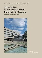 HERMANN BAUR. OBJETIVITY IN CONCRETE "Allgemeine Gewerbeschule Basel"