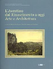 L'AVENTINO DAL RINASCIMENTO A OGGI ARTE E ARCHITETTURA