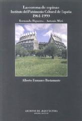 ARCHIVOS ARQUITECTURA 19 LA CORONA DE ESPINAS INSTITUTO DEL PATRIMONIO CULTURAL DE ESPAÑA 1961-1900