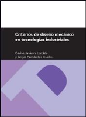 CRITERIOS DE DISEÑO MECÁNICO EN TECNOLOGÍAS INDUSTRIALES