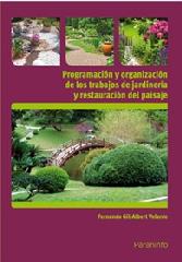 PROGRAMACIÓN Y ORGANIZACIÓN DE LOS TRABAJOS DE JARDINERÍA Y RESTAURACIÓN DEL PAISAJE