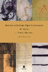 RESEARCH IN BOOK AND PAPER CONSERVATION IN EUROPE - STATE OF THE ART