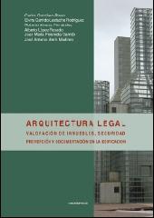 ARQUITECTURA LEGAL VALORACIÓN DE INMUEBLES, SEGURIDAD, PREVENCIÓN Y DOCUMENTACIÓN EN LA EDIFICACIÓN