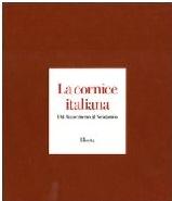 LA CORNICE ITALIANA DAL RINASCIMENTO AL NEOCLASSICO